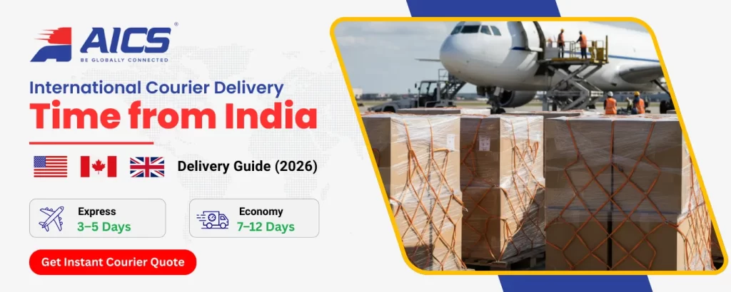 International Courier Delivery Time from India (2026 Guide) 7 international courier delivery time from India