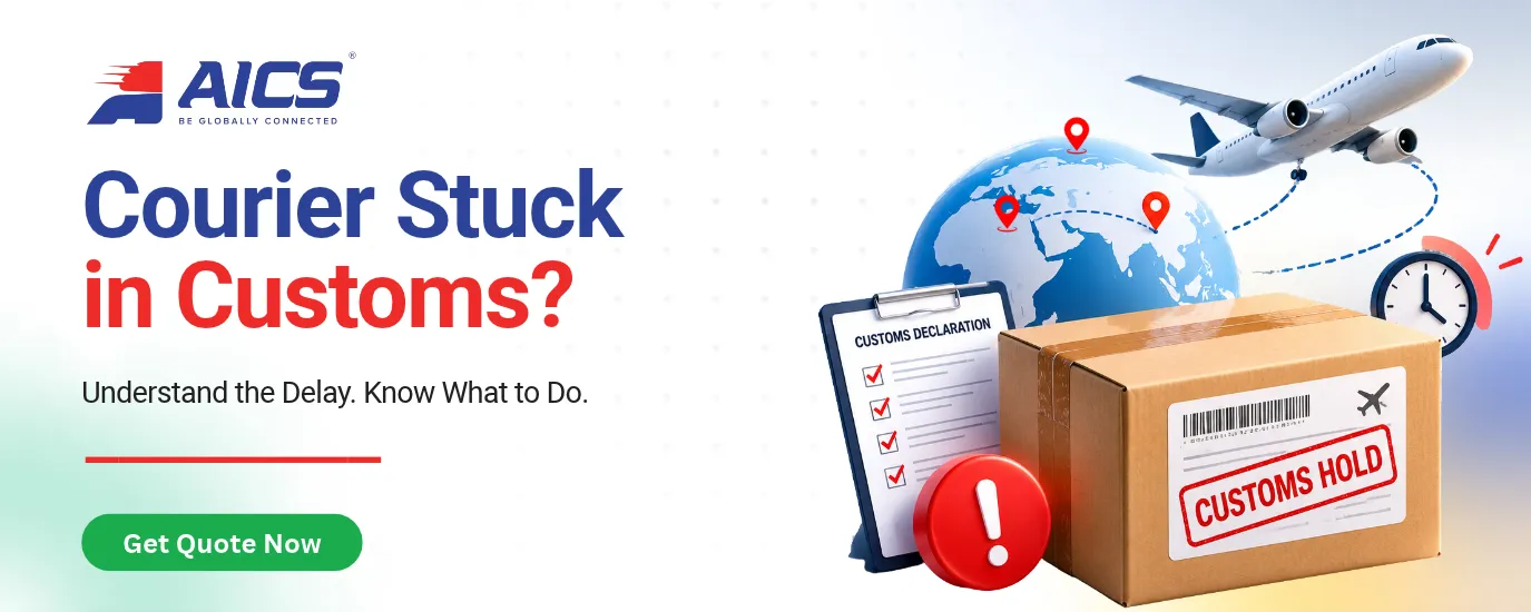 Courier Stuck in Customs – Clearance Guide 2026